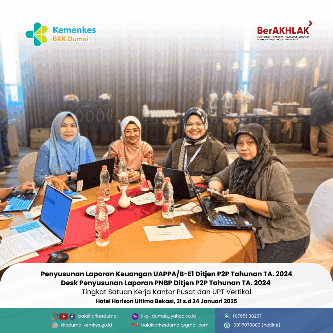Penyusunan Laporan Keuangan UAPPA/B-E1 Ditjen P2P Tahunan TA 2024 Tingkat Satuan Kerja Kantor Pusat dan UPT Vertikal dan Undangan Desk Penyusunan Laporan PNBP Ditjen P2P Tahunan TA 2024 Tingkat Satuan Kerja Kantor Pusat dan UPT Vertikal