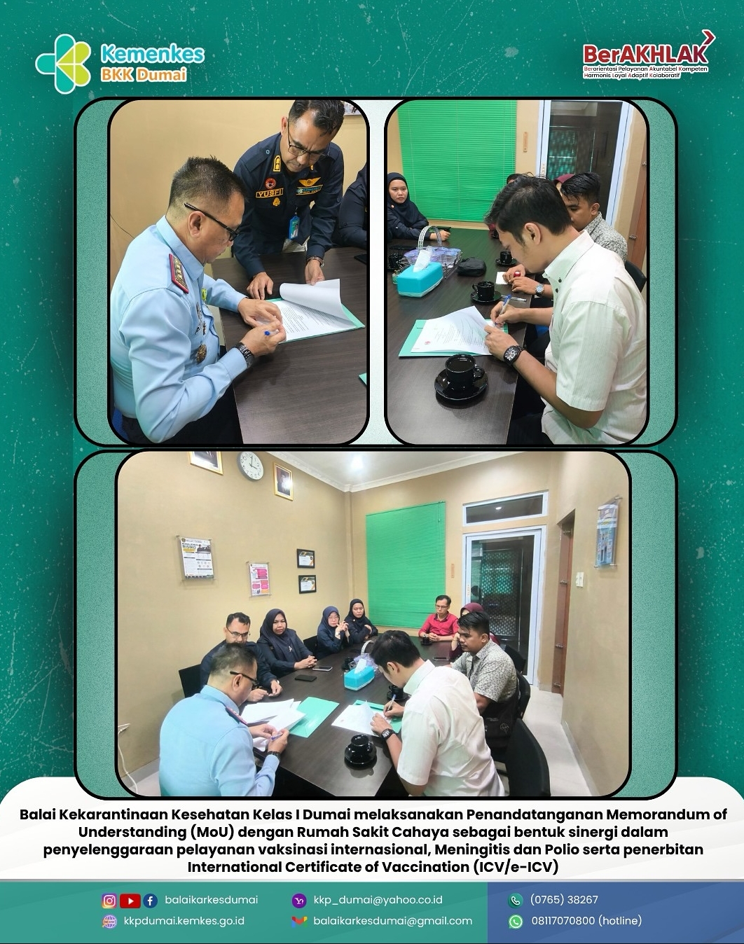 Balai Kekarantinaan Kesehatan Kelas I Dumai melaksanakan Penandatanganan Memorandum of Understanding (MoU) dengan Rumah Sakit Cahaya sebagai bentuk sinergi dalam penyelenggaraan pelayanan vaksinasi internasional, Meningitis dan Polio serta penerbitan *International Certificate of Vaccination* (ICV/e-ICV).