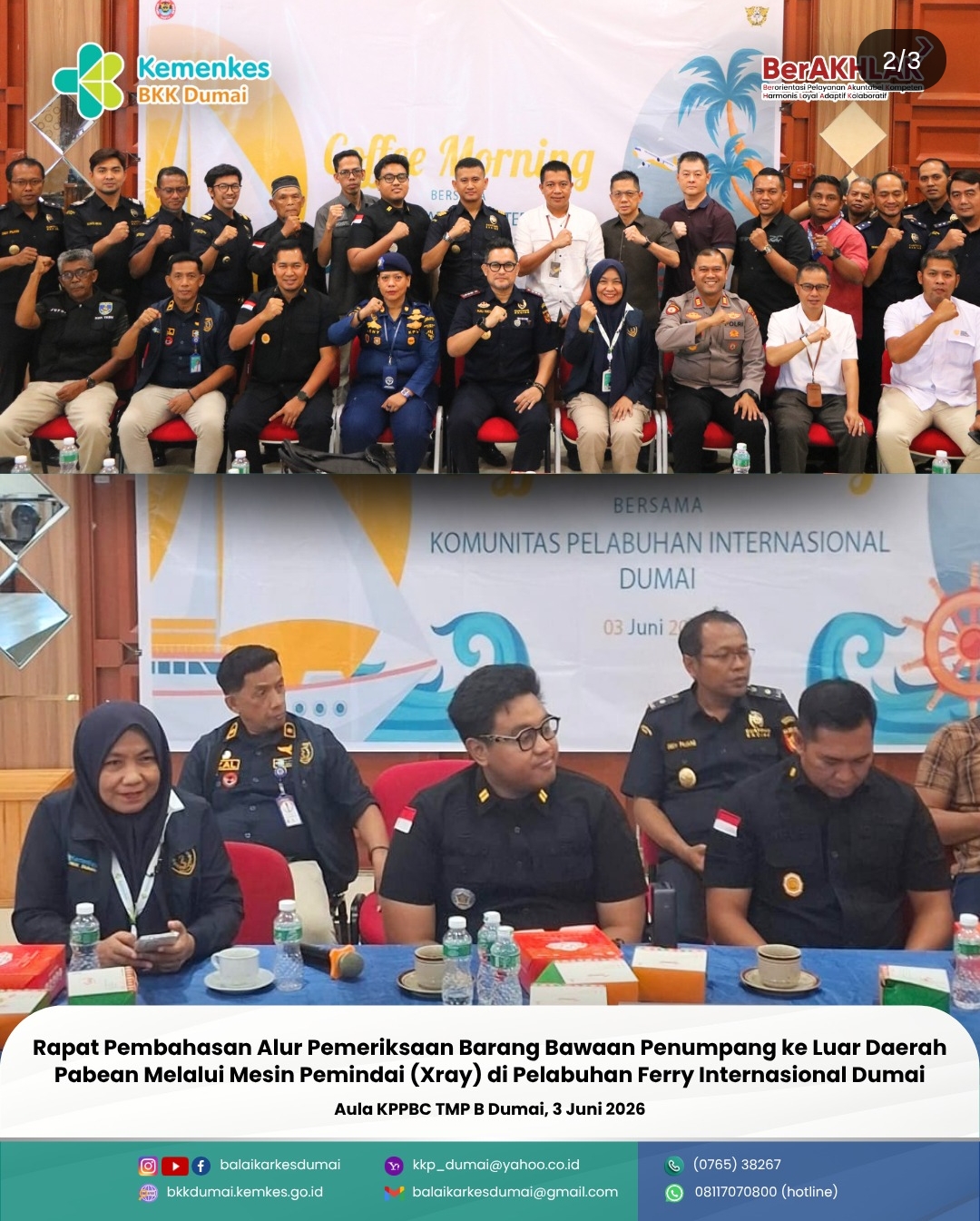 Rapat Pembahasan alur pemeriksaan barang bawaan penumpang ke luar daerah pabean melalui mesin pemindai (X-Ray) di pelabuhan Ferry Internasional Dumai